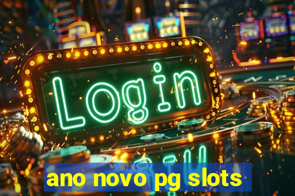 ano novo pg slots